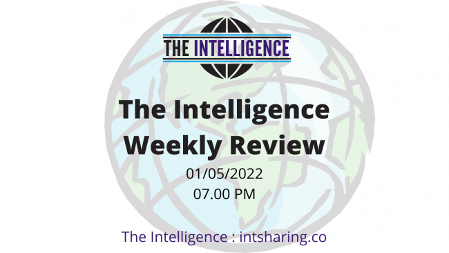 The Intelligence Weekly Review (01-05-2022)