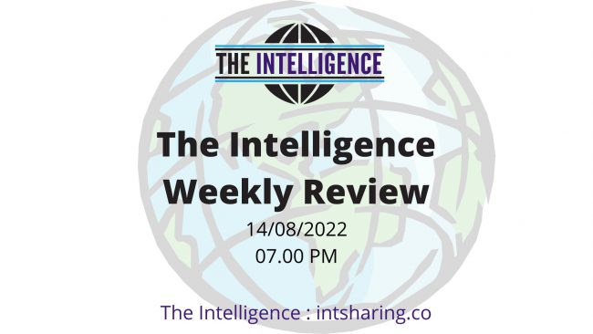 The Intelligence Weekly Review (14-08-2022)