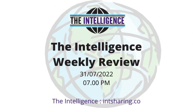 The Intelligence Weekly Review (31-07-2022)