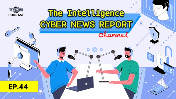 EP.44 Cyber News