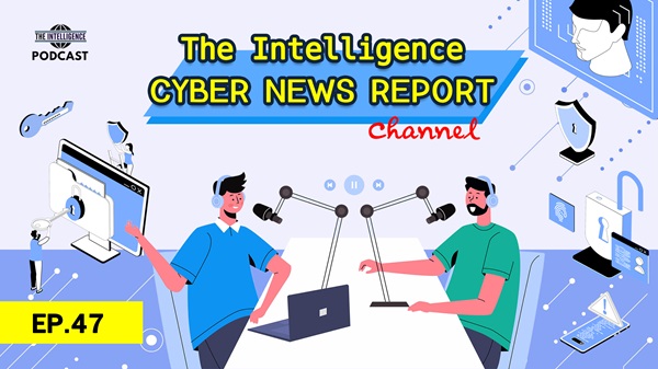 EP.47 Cyber News
