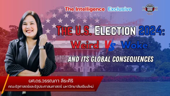 The Intelligence Exclusive – The U.S. Election 2024 Weird VS Woke and its global consequences